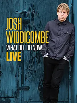 Josh Widdicombe: What Do I Do Now封面图